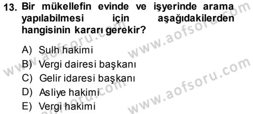 Genel Vergi Hukuku Dersi 2013 - 2014 Yılı Tek Ders Sınav Soruları 13. Soru