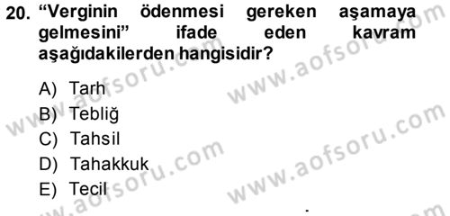 Genel Vergi Hukuku Dersi 2013 - 2014 Yılı Tek Ders Sınav Soruları 20. Soru