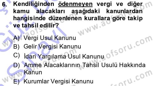Genel Vergi Hukuku Dersi 2014 - 2015 Yılı (Vize) Ara Sınav Soruları 6. Soru