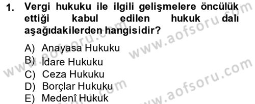 Genel Vergi Hukuku Dersi 2014 - 2015 Yılı Tek Ders Sınav Soruları 1. Soru