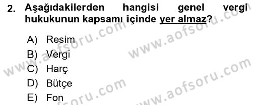 Genel Vergi Hukuku Dersi 2015 - 2016 Yılı (Vize) Ara Sınav Soruları 2. Soru