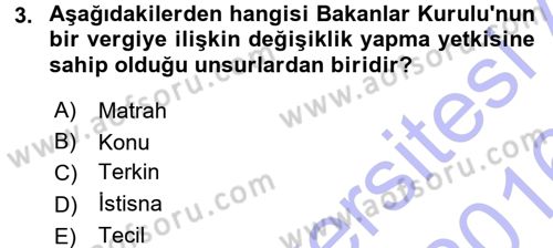 Genel Vergi Hukuku Dersi 2015 - 2016 Yılı (Final) Dönem Sonu Sınav Soruları 3. Soru