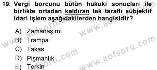 Genel Vergi Hukuku Dersi 2015 - 2016 Yılı Tek Ders Sınav Soruları 19. Soru