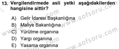 Genel Vergi Hukuku Dersi 2016 - 2017 Yılı (Final) Dönem Sonu Sınav Soruları 13. Soru