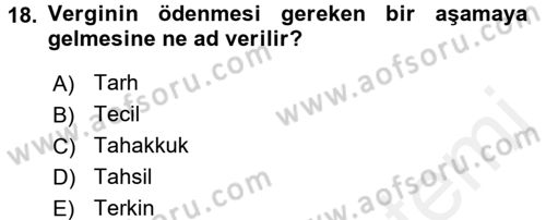Genel Vergi Hukuku Dersi 2016 - 2017 Yılı (Final) Dönem Sonu Sınav Soruları 18. Soru