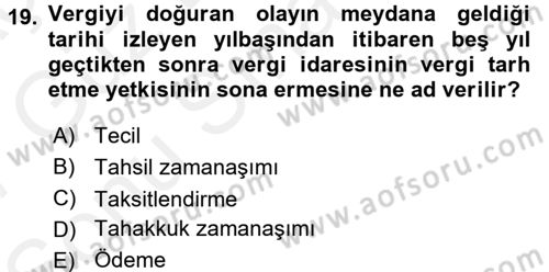 Genel Vergi Hukuku Dersi 2016 - 2017 Yılı (Final) Dönem Sonu Sınav Soruları 19. Soru