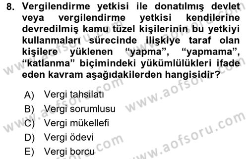 Genel Vergi Hukuku Dersi 2016 - 2017 Yılı (Final) Dönem Sonu Sınav Soruları 8. Soru