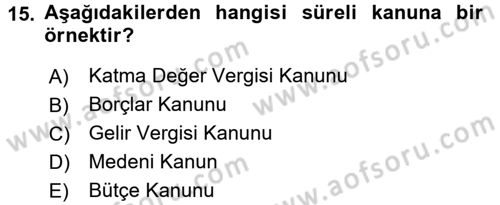 Genel Vergi Hukuku Dersi 2017 - 2018 Yılı (Vize) Ara Sınav Soruları 15. Soru