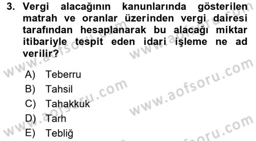 Genel Vergi Hukuku Dersi 2017 - 2018 Yılı (Vize) Ara Sınav Soruları 3. Soru