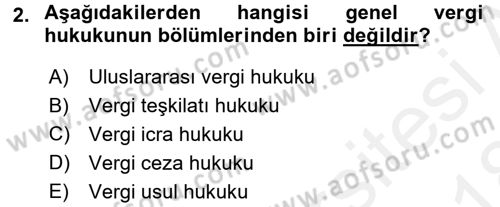 Genel Vergi Hukuku Dersi 2017 - 2018 Yılı (Final) Dönem Sonu Sınav Soruları 2. Soru