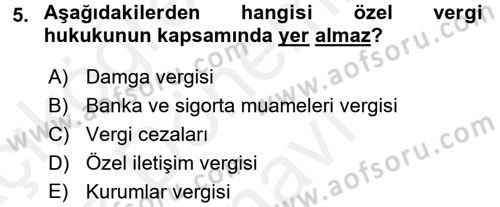 Genel Vergi Hukuku Dersi 2017 - 2018 Yılı (Final) Dönem Sonu Sınav Soruları 5. Soru