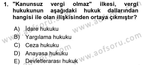 Genel Vergi Hukuku Dersi 2018 - 2019 Yılı (Vize) Ara Sınav Soruları 1. Soru