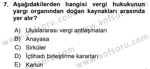 Genel Vergi Hukuku Dersi 2018 - 2019 Yılı (Vize) Ara Sınav Soruları 7. Soru