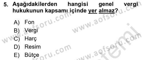 Genel Vergi Hukuku Dersi 2019 - 2020 Yılı (Vize) Ara Sınav Soruları 5. Soru