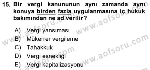 Genel Vergi Hukuku Dersi 2021 - 2022 Yılı (Vize) Ara Sınav Soruları 15. Soru
