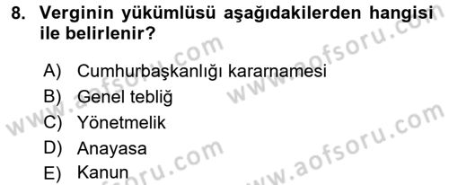 Genel Vergi Hukuku Dersi 2021 - 2022 Yılı (Final) Dönem Sonu Sınav Soruları 8. Soru