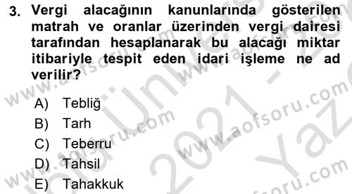Genel Vergi Hukuku Dersi 2021 - 2022 Yılı Yaz Okulu Sınav Soruları 3. Soru