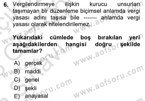 Genel Vergi Hukuku Dersi 2022 - 2023 Yılı (Vize) Ara Sınav Soruları 6. Soru