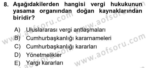 Genel Vergi Hukuku Dersi 2022 - 2023 Yılı (Vize) Ara Sınav Soruları 8. Soru