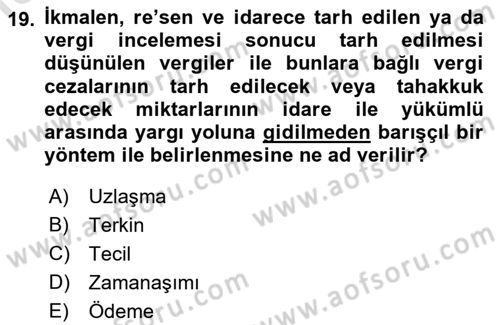 Genel Vergi Hukuku Dersi 2022 - 2023 Yılı (Final) Dönem Sonu Sınav Soruları 19. Soru