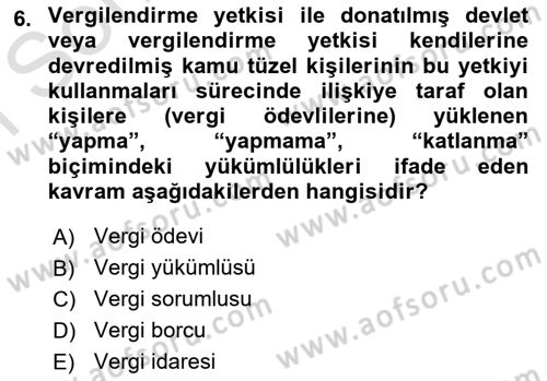 Genel Vergi Hukuku Dersi 2022 - 2023 Yılı (Final) Dönem Sonu Sınavı 6. Soru