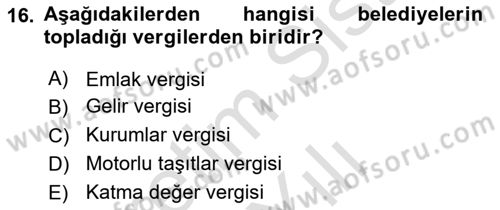 Genel Vergi Hukuku Dersi 2023 - 2024 Yılı Yaz Okulu Sınav Soruları 16. Soru