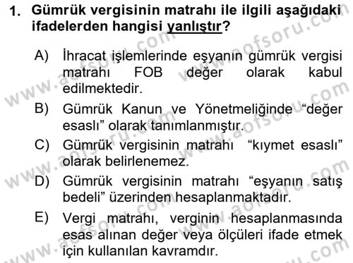Uluslararası Ticarette Vergilendirme Dersi 2016 - 2017 Yılı (Vize) Ara Sınav Soruları 1. Soru