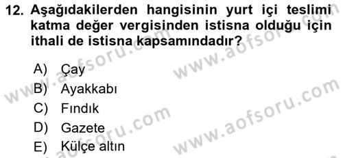 Uluslararası Ticarette Vergilendirme Dersi 2016 - 2017 Yılı (Vize) Ara Sınav Soruları 12. Soru