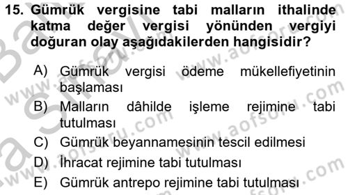 Uluslararası Ticarette Vergilendirme Dersi 2016 - 2017 Yılı (Vize) Ara Sınav Soruları 15. Soru