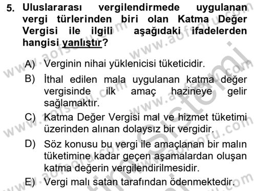 Uluslararası Ticarette Vergilendirme Dersi 2016 - 2017 Yılı (Vize) Ara Sınav Soruları 5. Soru