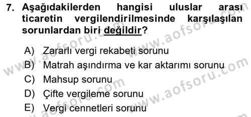 Uluslararası Ticarette Vergilendirme Dersi 2016 - 2017 Yılı (Vize) Ara Sınav Soruları 7. Soru