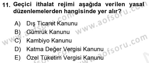 Uluslararası Ticarette Vergilendirme Dersi 2017 - 2018 Yılı (Vize) Ara Sınavı 11. Soru