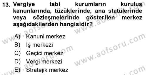 Uluslararası Ticarette Vergilendirme Dersi 2017 - 2018 Yılı (Vize) Ara Sınav Soruları 13. Soru
