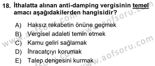 Uluslararası Ticarette Vergilendirme Dersi 2017 - 2018 Yılı (Vize) Ara Sınav Soruları 18. Soru