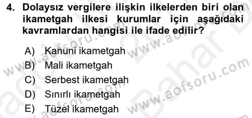 Uluslararası Ticarette Vergilendirme Dersi 2017 - 2018 Yılı (Vize) Ara Sınav Soruları 4. Soru