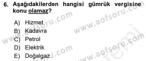 Uluslararası Ticarette Vergilendirme Dersi 2017 - 2018 Yılı (Vize) Ara Sınav Soruları 6. Soru