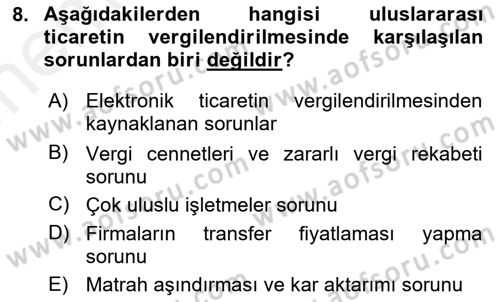 Uluslararası Ticarette Vergilendirme Dersi 2017 - 2018 Yılı (Vize) Ara Sınav Soruları 8. Soru