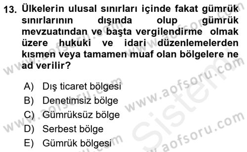 Uluslararası Ticarette Vergilendirme Dersi 2017 - 2018 Yılı (Final) Dönem Sonu Sınav Soruları 13. Soru