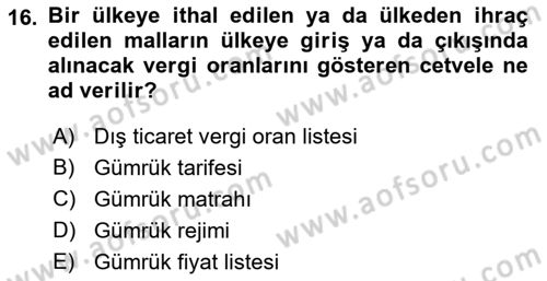 Uluslararası Ticarette Vergilendirme Dersi 2017 - 2018 Yılı (Final) Dönem Sonu Sınav Soruları 16. Soru