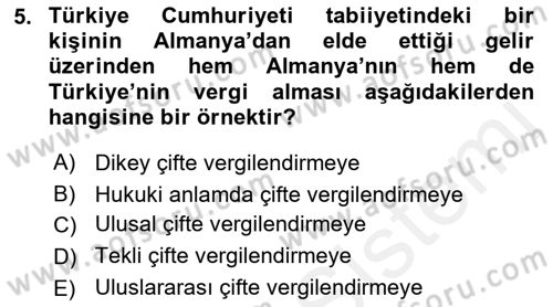 Uluslararası Ticarette Vergilendirme Dersi 2017 - 2018 Yılı (Final) Dönem Sonu Sınav Soruları 5. Soru
