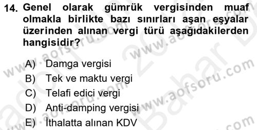 Uluslararası Ticarette Vergilendirme Dersi 2018 - 2019 Yılı (Vize) Ara Sınav Soruları 14. Soru