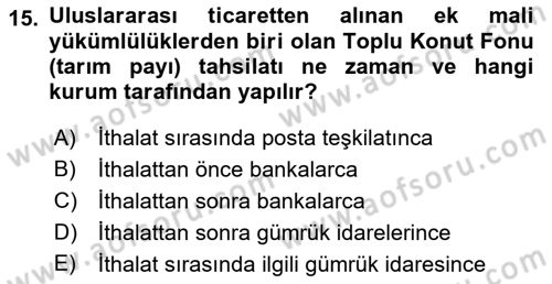 Uluslararası Ticarette Vergilendirme Dersi 2018 - 2019 Yılı (Vize) Ara Sınav Soruları 15. Soru