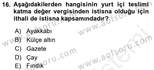 Uluslararası Ticarette Vergilendirme Dersi 2018 - 2019 Yılı (Vize) Ara Sınav Soruları 16. Soru