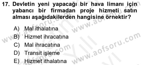 Uluslararası Ticarette Vergilendirme Dersi 2018 - 2019 Yılı (Vize) Ara Sınav Soruları 17. Soru