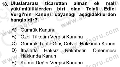 Uluslararası Ticarette Vergilendirme Dersi 2018 - 2019 Yılı (Vize) Ara Sınav Soruları 18. Soru