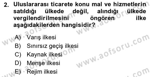 Uluslararası Ticarette Vergilendirme Dersi 2018 - 2019 Yılı (Vize) Ara Sınav Soruları 2. Soru