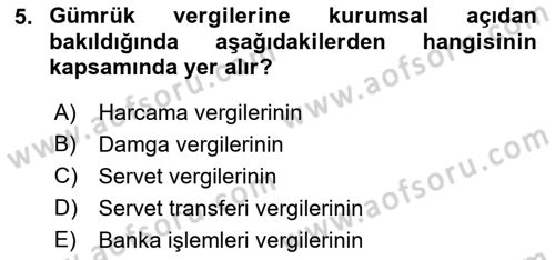 Uluslararası Ticarette Vergilendirme Dersi 2018 - 2019 Yılı (Vize) Ara Sınav Soruları 5. Soru