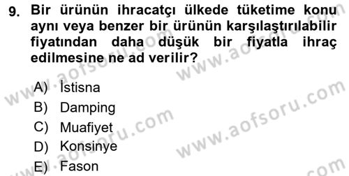 Uluslararası Ticarette Vergilendirme Dersi 2018 - 2019 Yılı (Vize) Ara Sınav Soruları 9. Soru