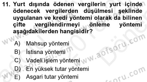 Uluslararası Ticarette Vergilendirme Dersi 2018 - 2019 Yılı (Final) Dönem Sonu Sınavı 11. Soru