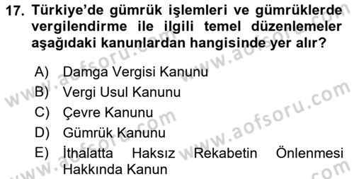 Uluslararası Ticarette Vergilendirme Dersi 2018 - 2019 Yılı (Final) Dönem Sonu Sınav Soruları 17. Soru